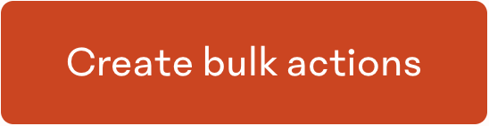 Create-Bulk-Actions.png